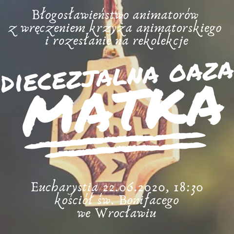 Diecezjalna Oaza Matka | 22 czerwca